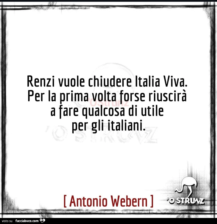 Renzi vuole chiudere italia viva. Per la prima volta forse riuscirà a fare qualcosa di utile per gli italiani