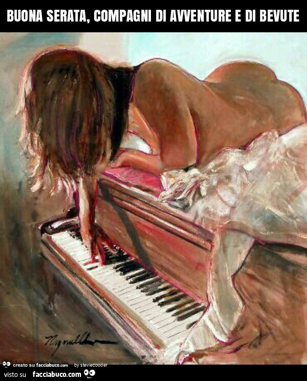 Buona serata, compagni di avventure e di bevute