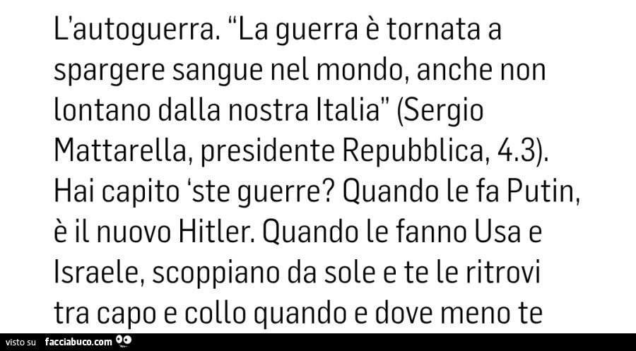 L'autoguerra. La guerra è tornata a spargere sangue nel mondo, anche non lontano dalla nostra italia
