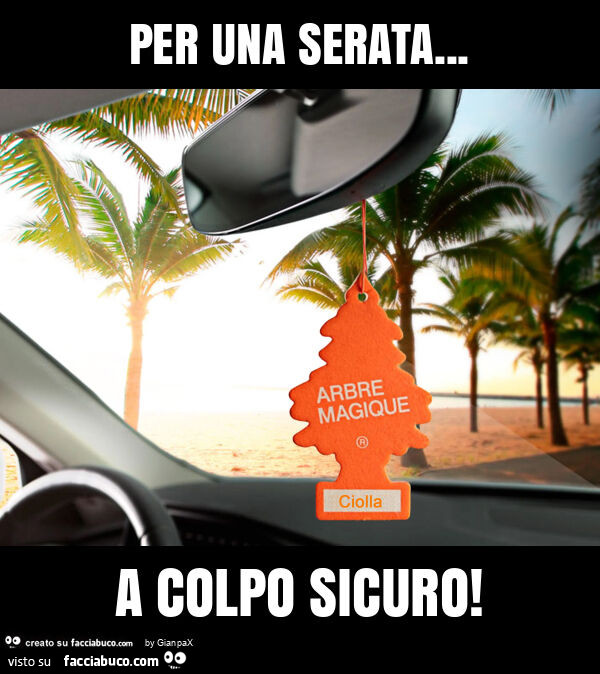 Per una serata… a colpo sicuro