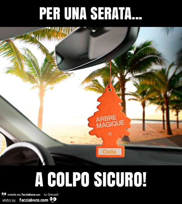 Per una serata&hellip; a colpo sicuro