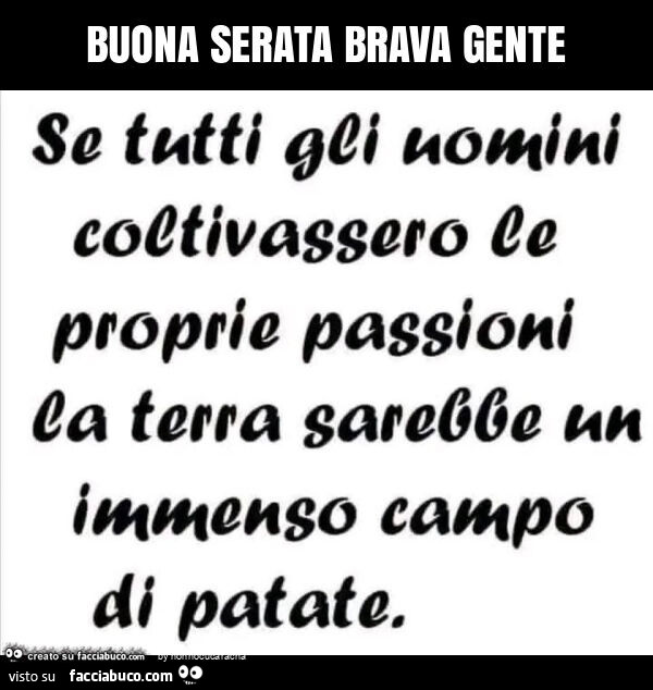 Buona serata brava gente