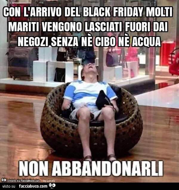 Con l'arrivo del black friday molti mariti vengono lasciati fuori dai negozi senza nรจ cibo nรจ acqua