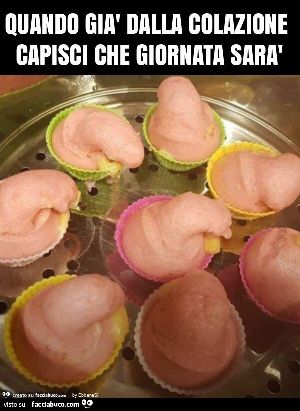 Quando già dalla colazione capisci che giornata sarà