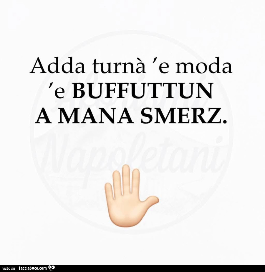 Adda turnà 'e moda 'e buffuttun a mana smerz