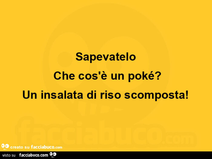 Sapevatelo che cos'è un poké? Un insalata di riso scomposta