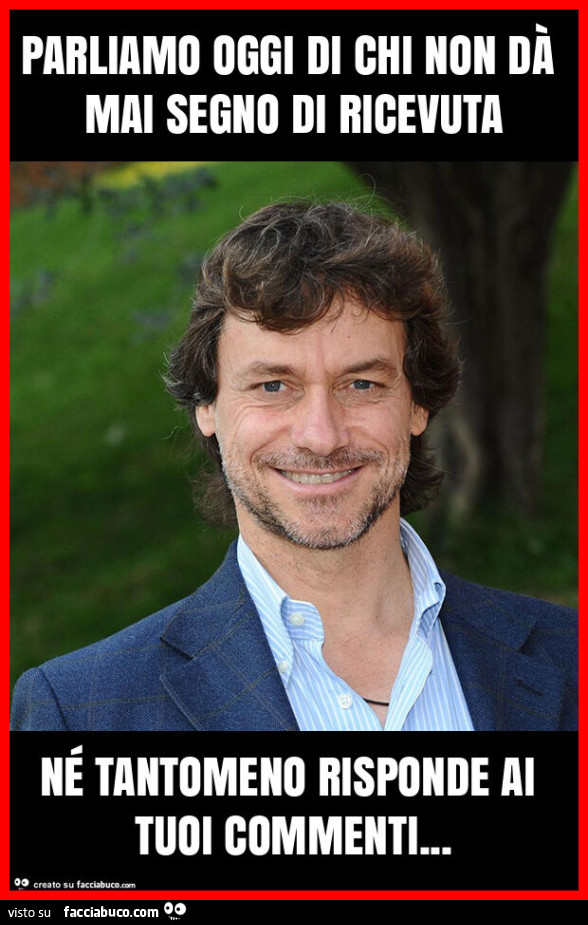 Parliamo oggi di chi non dร mai segno di ricevuta nรฉ tantomeno risponde ai tuoi commenti