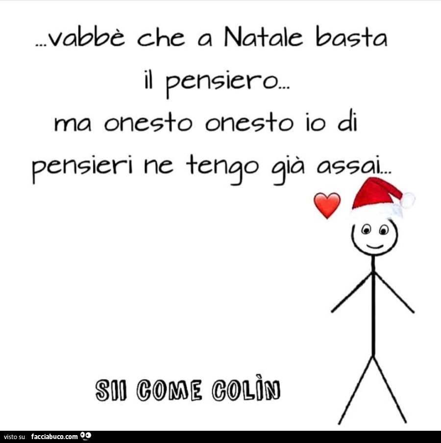 Vabbè che a Natale basta il pensiero&hellip; ma onesto onesto io di pensieri ne tengo già assai