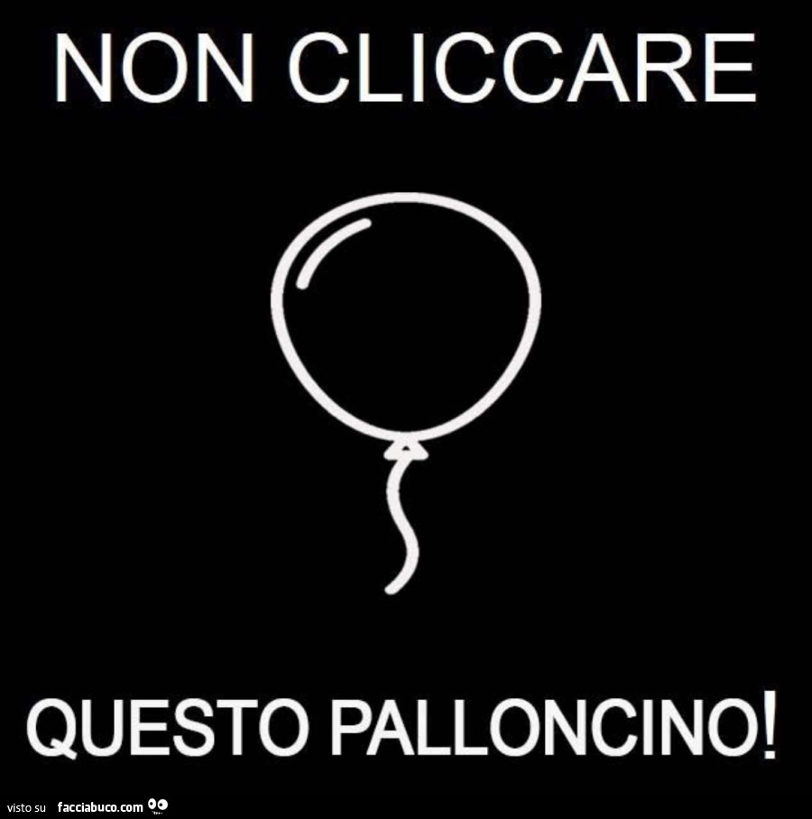 Non cliccare questo palloncino