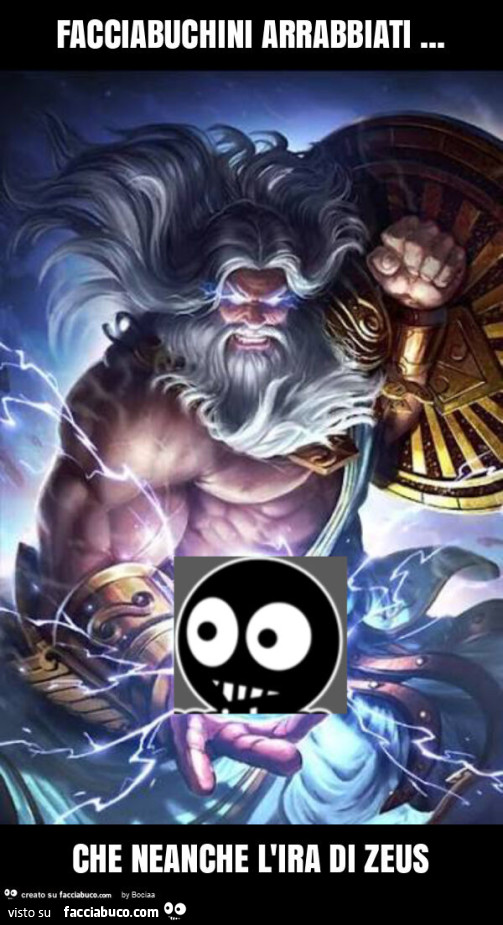 Facciabuchini arrabbiati&hellip; che neanche l'ira di zeus