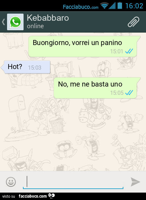 Buongiorno, vorrei un panino Hot? No, me ne basta uno