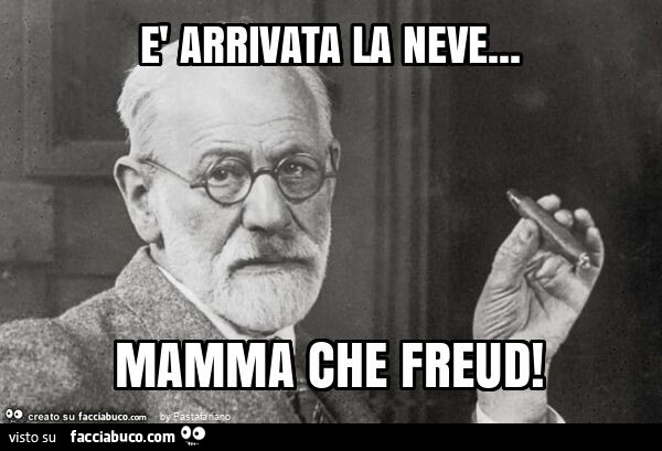 È arrivata la neve… mamma che freud