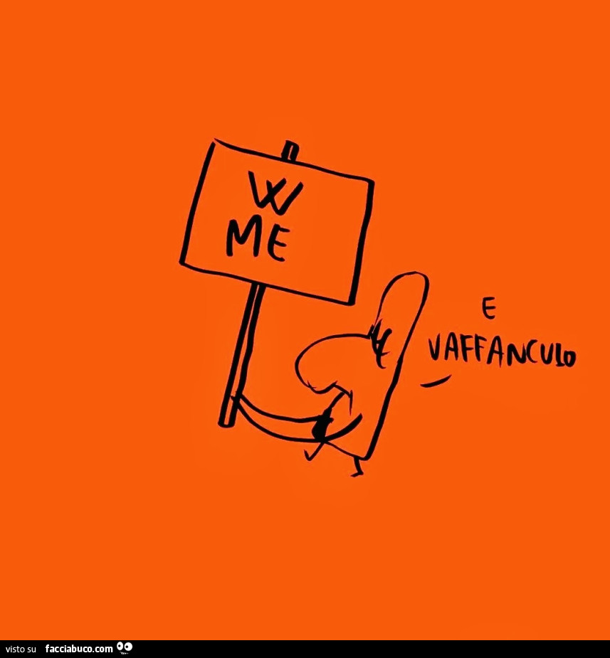 W me e vaffanculo