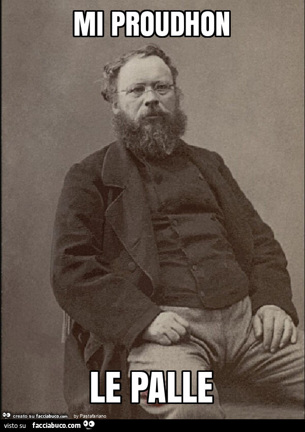 Mi proudhon le palle