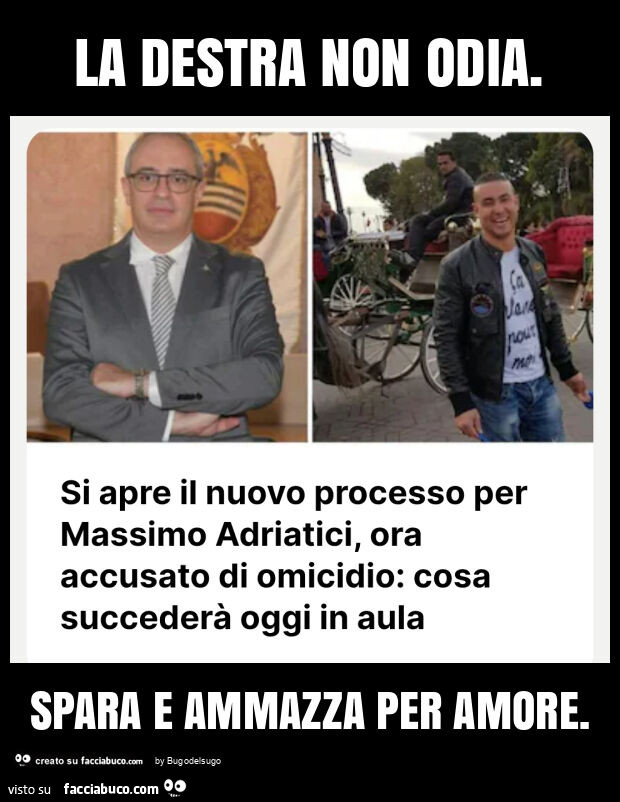 La destra non odia. Spara e ammazza per amore