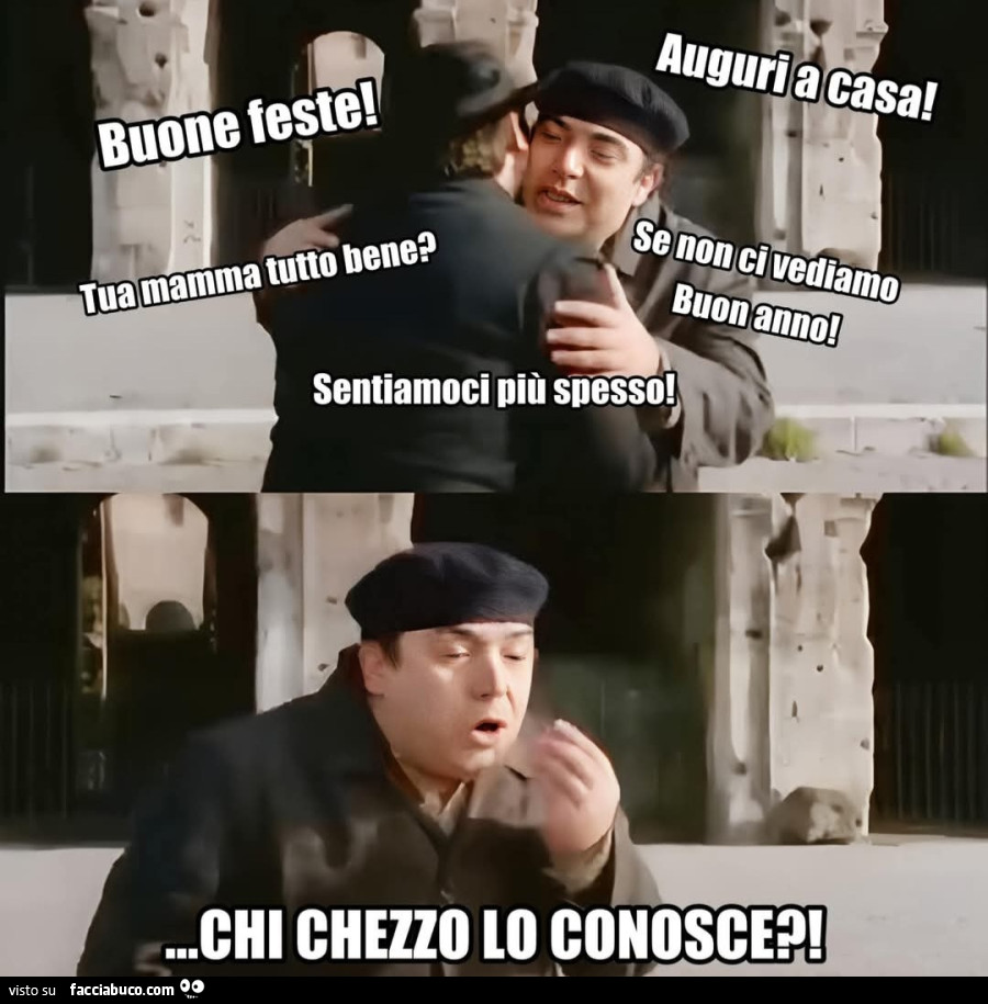 Buone feste auguri a casa tua mamma tutto bene se non ci vediamo buon anno sentiamoci più spesso chi cazzo lo conosce lino banfi