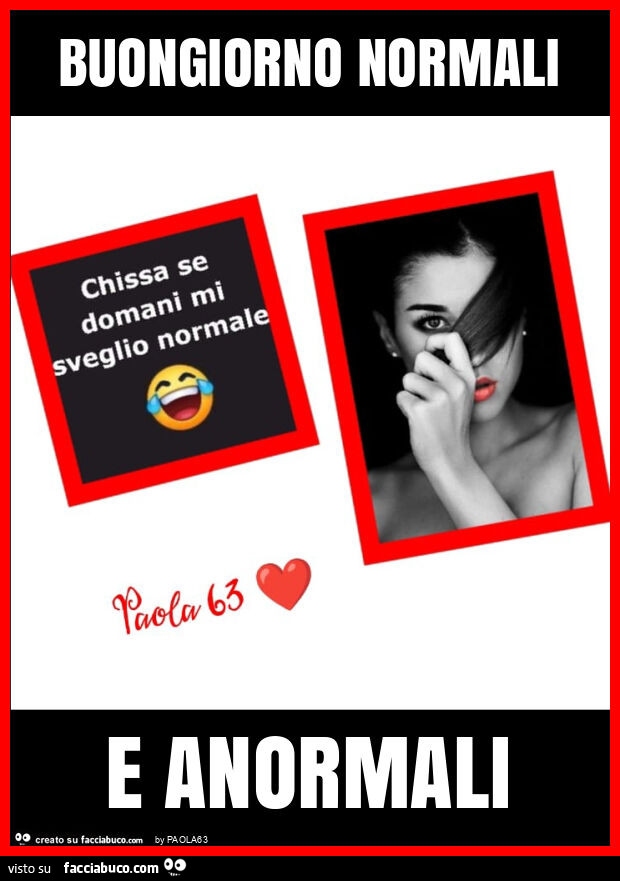 Buongiorno normali e anormali