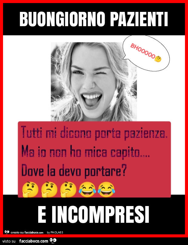 Buongiorno pazienti e incompresi