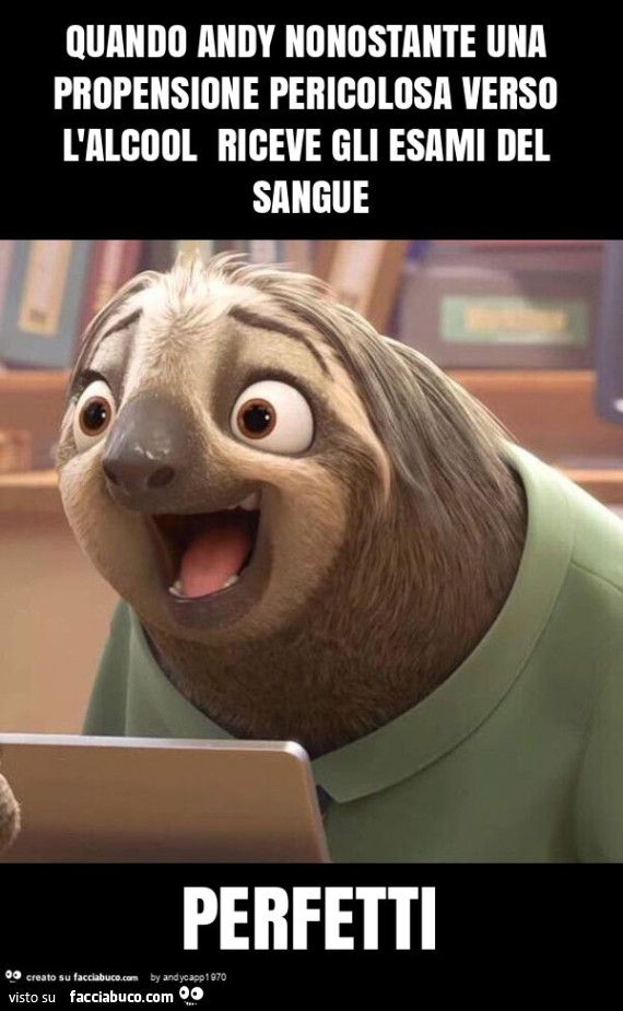 Quando andy nonostante una propensione pericolosa verso l'alcool riceve gli esami del sangue perfetti