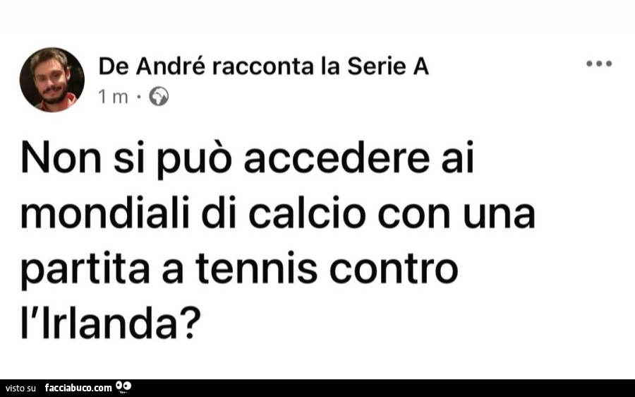 Non si può accedere ai mondiali di calcio con una partita a tennis contro l'irlanda?