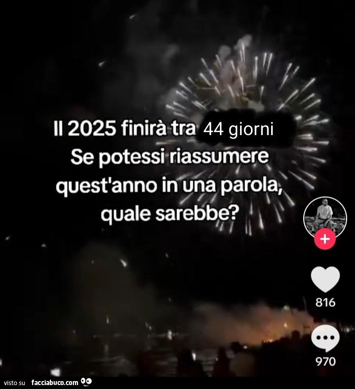 Il 2025 finiràtra 44 giorni se potessi riassumere quest'anno in una parola, quale sarebbe?