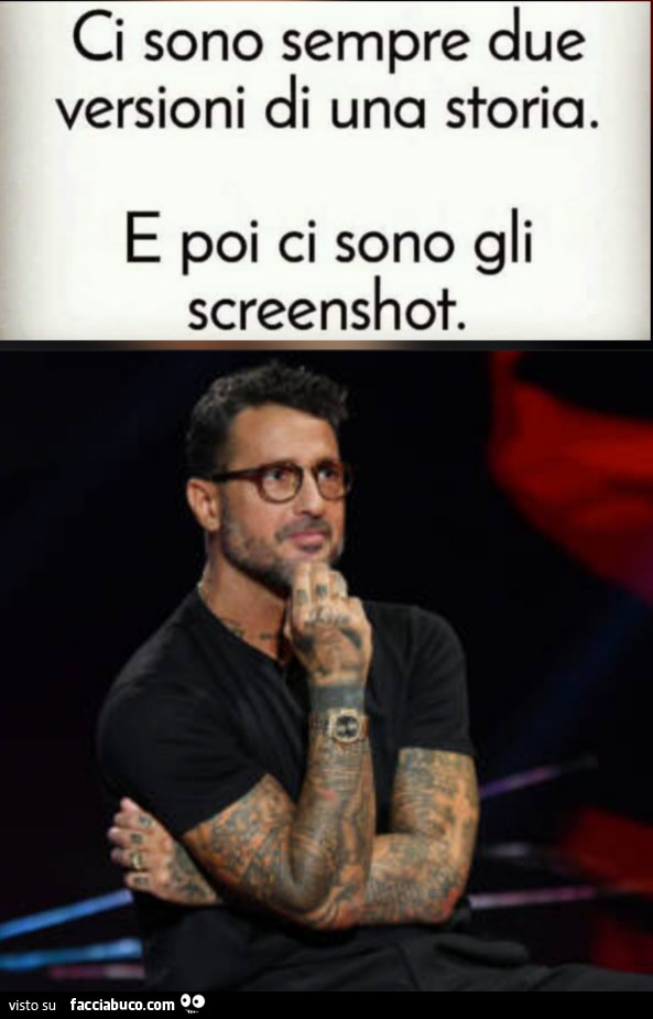 Ci sono sempre due versioni di una storia e poi ci sono gli screenshot fabrizio corona
