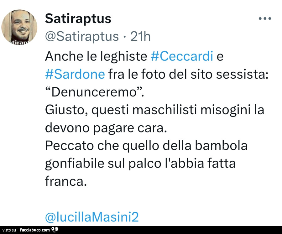 Anche le leghiste ceccardi e sardone fra le foto del sito sessista: denunceremo. Giusto, questi maschilisti misogini la devono pagare cara. Peccato che quello della bambola gonfiabile sul palco l'abbia fatta franca