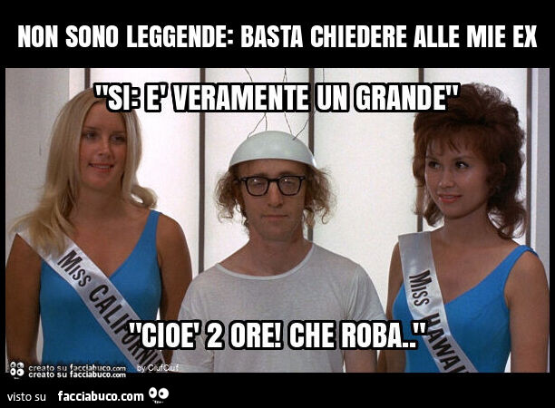Non sono leggende: basta chiedere alle mie ex