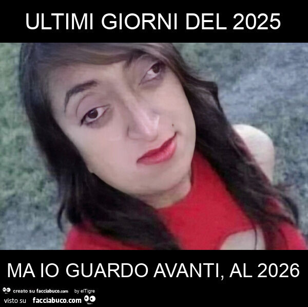 Ultimi giorni del 2025 ma io guardo avanti, al 2026