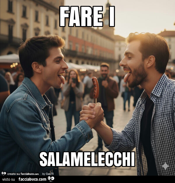 Fare i salamelecchi