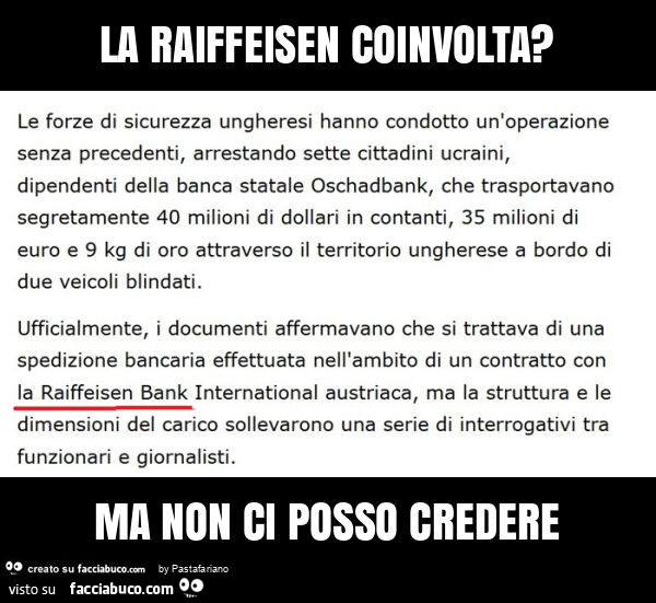 La raiffeisen coinvolta? Ma non ci posso credere