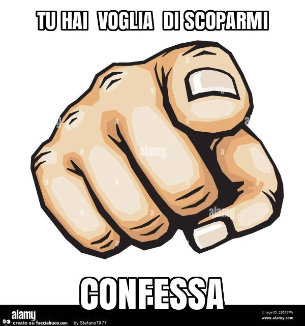 Tu hai voglia di scoparmi confessa