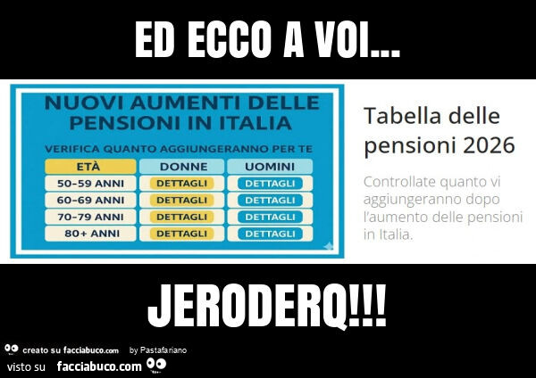 Ed ecco a voi… jeroderq