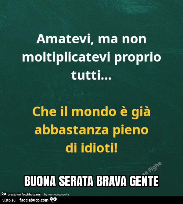 Buona serata brava gente
