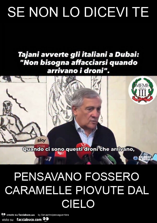 Se non lo dicevi te pensavano fossero caramelle piovute dal cielo