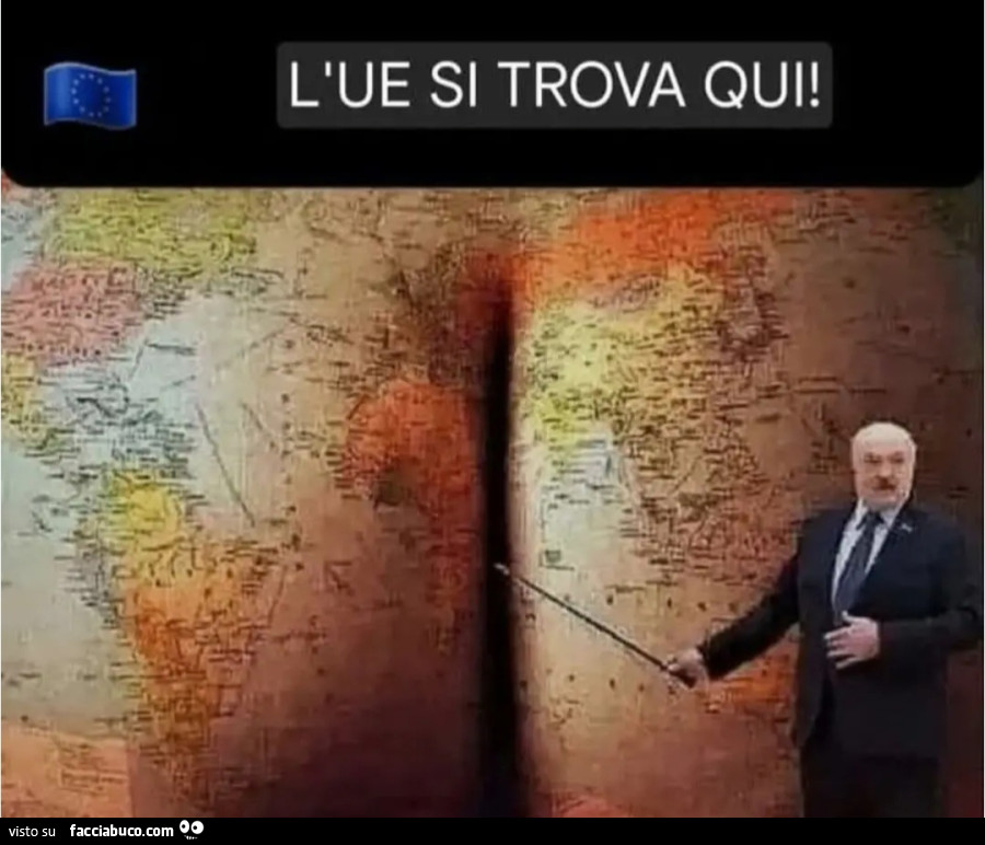 L'UE si trova qui culo